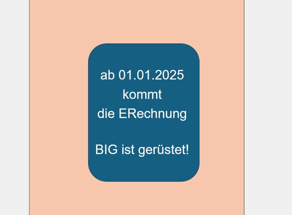 rechnung@big-trockenbau.de - NEU ab 01.01.2025 kommt die ERechnung